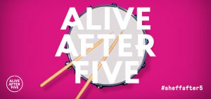 Alive after five brand graphic created as part of the campaign by Born + Raised for Sheffield BID