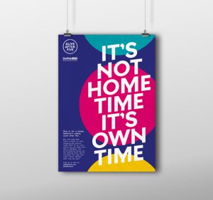 'It's not home time it's own time' poster design by Born + Raised, part of the Alive After Five campaign for Sheffield BID.