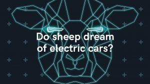 Do sheep dream of electric cars? Challenging thinking series 5.